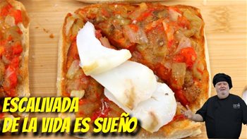 Escalivada de la vida es sueño una exquisitez para hacerte feliz