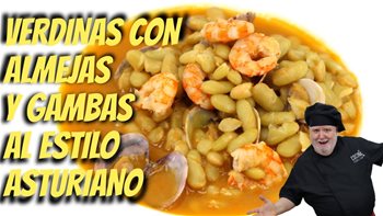 Verdinas con almejas y gambas al estilo asturiano pero con mi toque personal