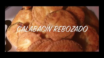 CALABACIN REBOZADO