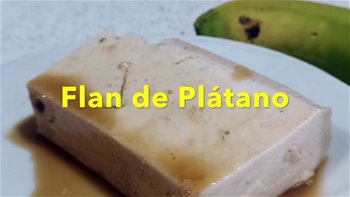 FLAN DE PLATANO SIN HORNO FÁCIL RÁPIDO