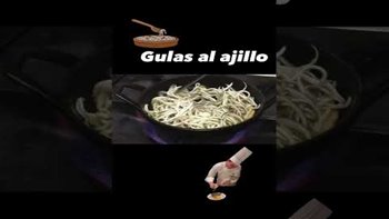 Gulas? Al ajillo ?????